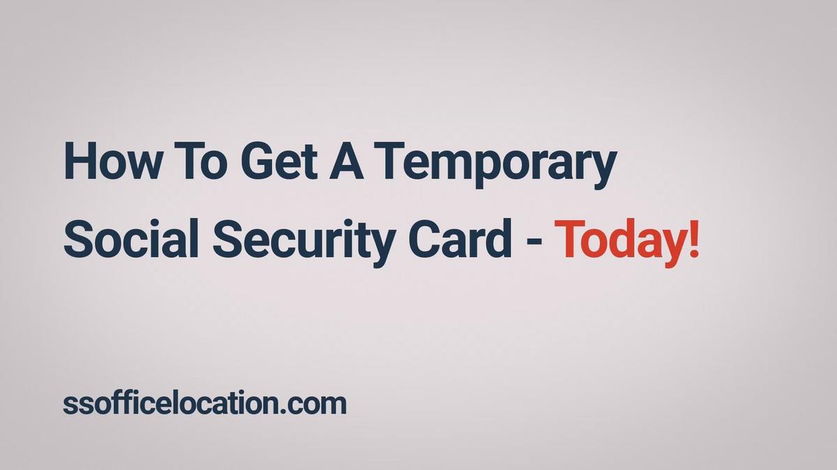 'Video thumbnail for How to get a temporary Social Security card - TODAY!'